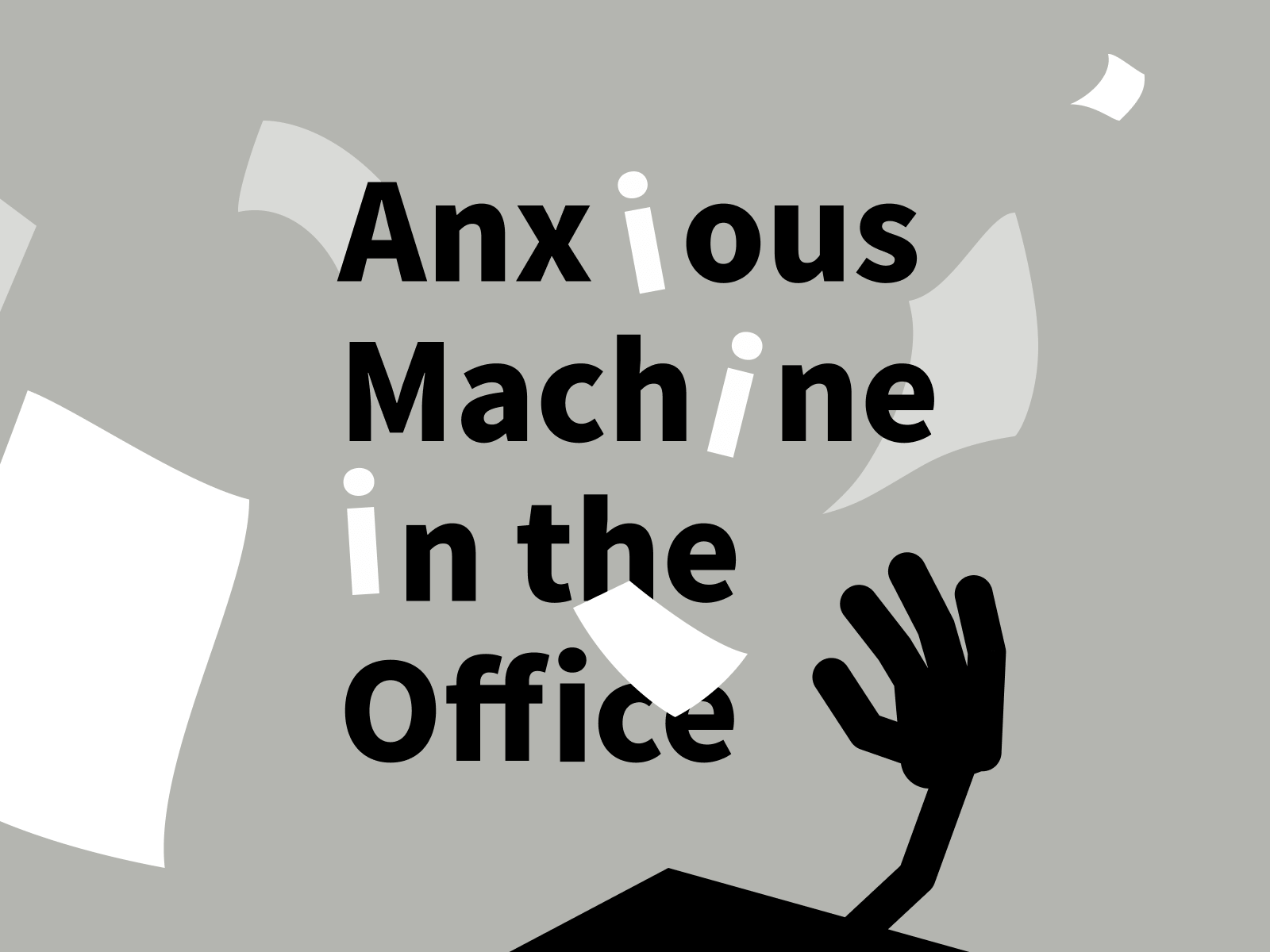 Anxious Machine in the Office